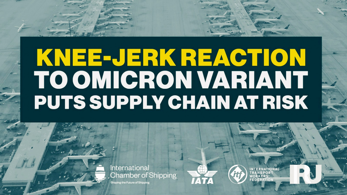Major Transport Organisations Warn Governments Knee-jerk Reaction to Omicron Variant Puts Supply Chain at Greater Risk