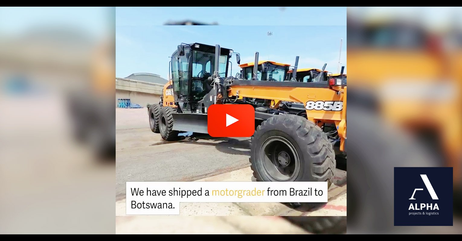 Alpha Projects & Logistics Shipped a Motorgrader from Santos, Brazil to Gaborone, Botswana