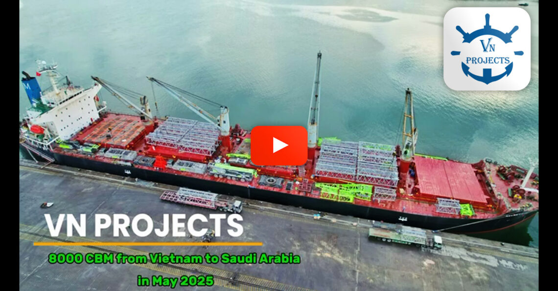 VN Projects is Shipping 8000cbm from Vietnam to Saudi Arabia